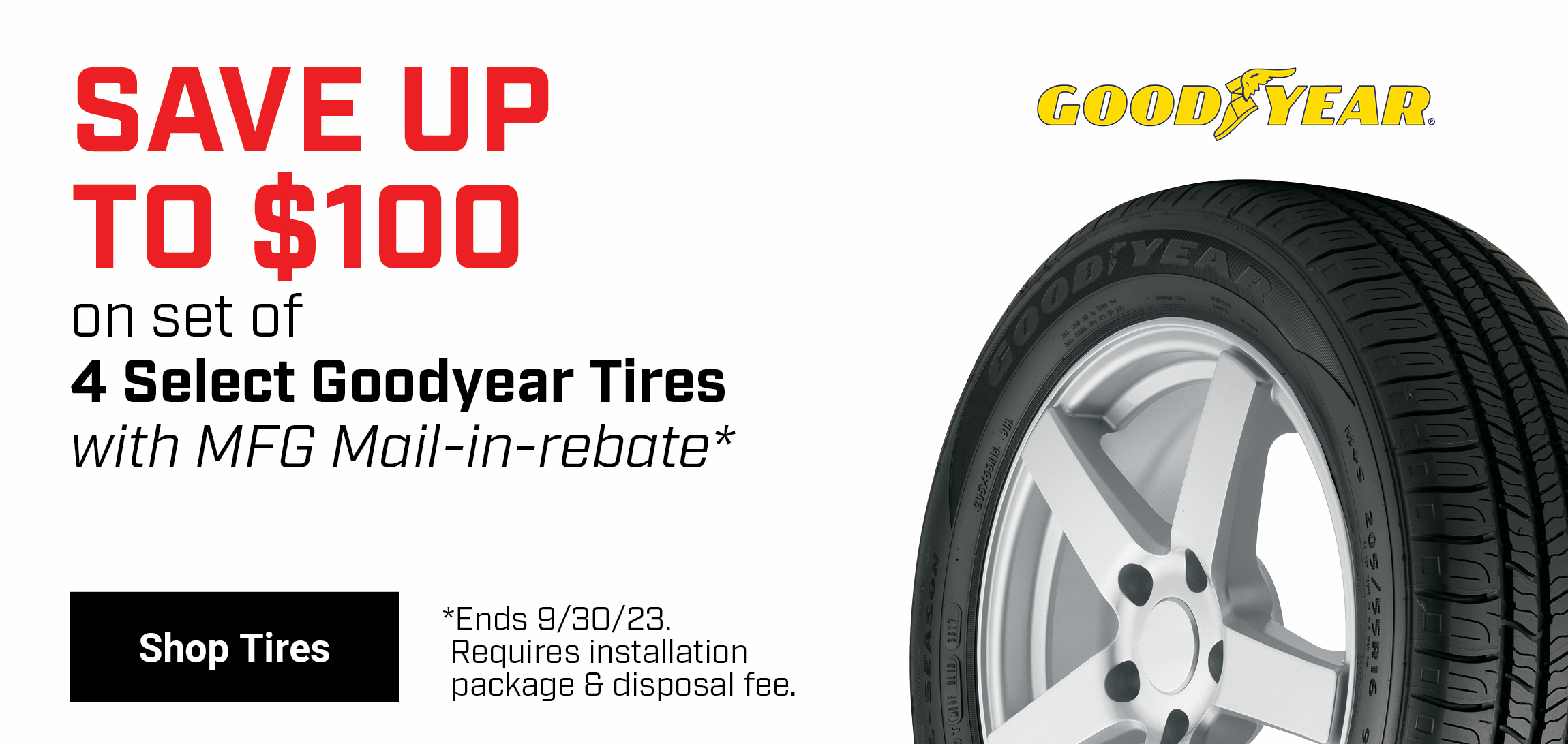 Save $100 on Goodyear Tires